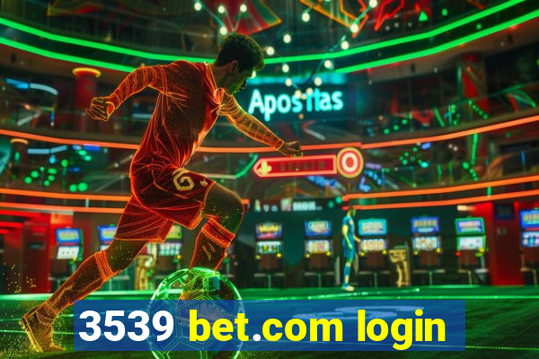 3539 bet.com login